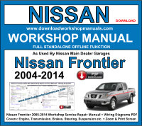 Nissan Frontier Workshop Repair Manual 2004 to 2014