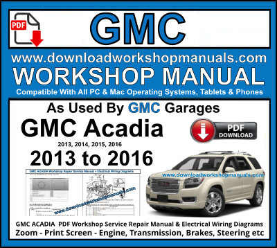 GMC Acadia Workshop Service Repair Manual