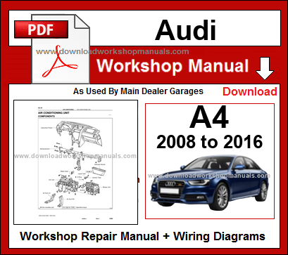 audi a4 2008 to 2016 workshop repair service manual